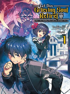 cover image of Let This Grieving Soul Retire, Volume 1